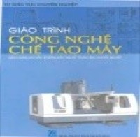 Giáo trình công nghệ chế tạo máy