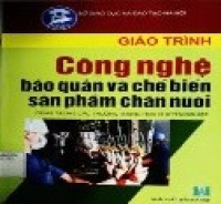 Giáo trình công nghệ bảo quản và chế biến sản phẩm chăn nuôi