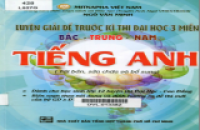 Image of Luyện Giải Đề Trước Kỳ Thi Đại Học 3 Miền Bắc Trung Nam Tiếng Anh