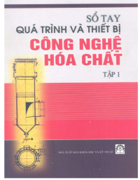 Image of Sổ tay quá trình và thiết bị công nghệ hóa chất