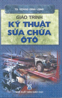 Image of Giáo trình kỹ thuật sửa chữa ô tô