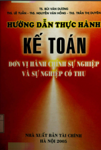 Image of Hướng dẫn thực hành kế toán đơn vị hành chính sự nghiệp và sự nghiệp có thu