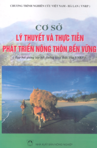 Image of Cơ sở lý thuyết và thực tiễn phát triển nông thôn bền vững