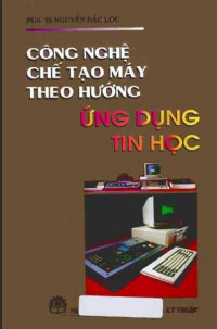 Image of Công nghệ chế tạo máy theo hướng ứng dụng tin học